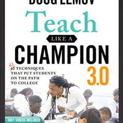 [DOWNLOAD] EBOOK 📚 Teach Like a Champion 3.0: 63 Techniques that Put Students on the