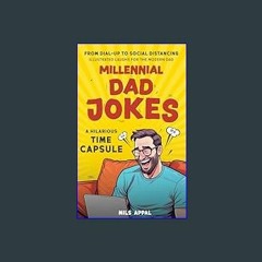 #^Download ❤ Millennial Dad Jokes: A Hilarious Time Capsule (From Dial-Up to Social Distancing): A