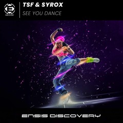 TSF & SYROX - See You Dance (Original Mix)[FREE DOWNLOAD]