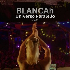 BLANCAh - Live At Universo Paralello 2024