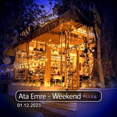 Ata Emre - Weekend Allen 104