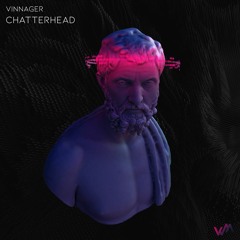 Vinnager - Chatterhead