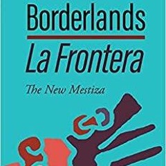 PDFDownload~ Borderlands / La Frontera: The New Mestiza, 5th Edition