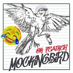 Mockingbird - OK Feather