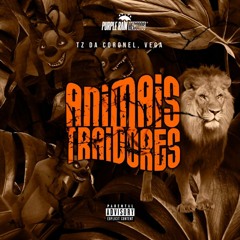 Tz da Coronel e VEGA - Animais Traidores (Official Audio)