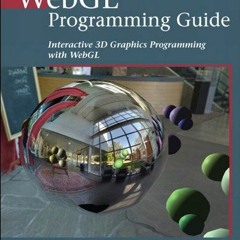 download PDF 📂 WebGL Programming Guide: Interactive 3D Graphics Programming with Web