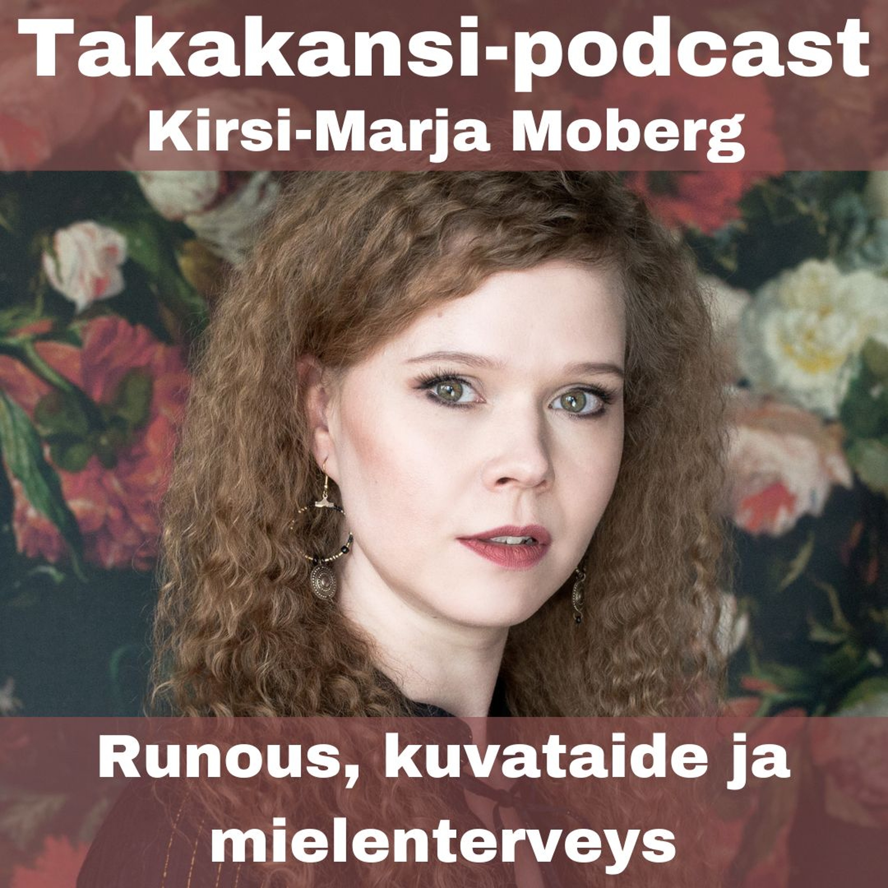 Kirsi-Marja Moberg - Runous, kuvataide ja mielenterveys episode artwork