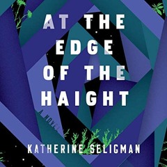 VIEW KINDLE 💜 At the Edge of the Haight by  Katherine Seligman,Gabra Zackman,Workman
