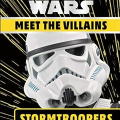 download EPUB 🗃️ Star Wars Meet the Villains Stormtroopers by  Emma Grange [EBOOK EP