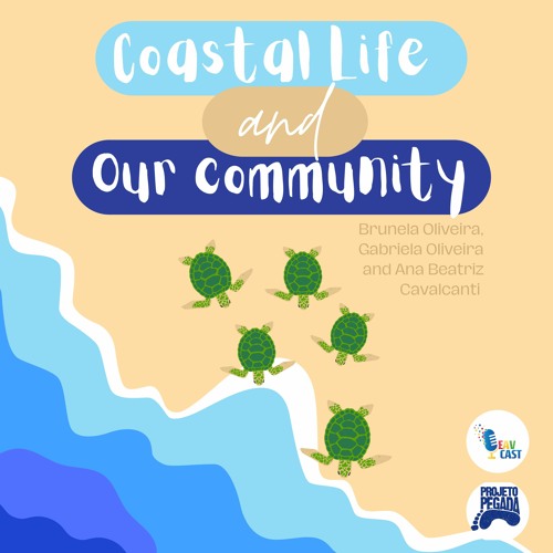 2. Coastal Life and Our Community with Ana Beatriz, Brunela, and Gabriela