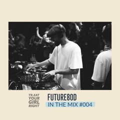 TYGR IN THE MIX #004 By FUTURE8OD