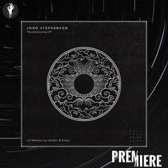 PREMIERE: Jono Stephenson - The Astronomer | BIACS
