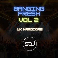 Banging Fresh Vol 2 Mixed By SDJ