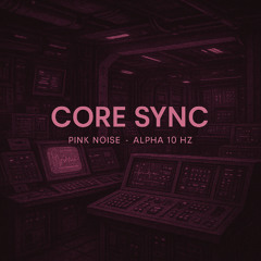 Pink Noise Reset - Core Sync - Demo