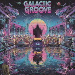Galactic Groove
