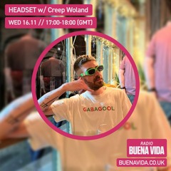 HEADSET w/ Creep Woland – Radio Buena Vida 16.11.22