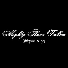 Yaiquab  x  519 - Mighty have fallen (1).mp3