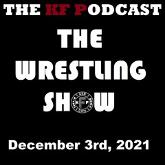 The Wrestling Show 12/3/2021...We Predict Who the WWE Will Release Next!