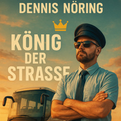 Dennis Nöring – König der Straße