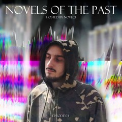 Noveci presents Novels of the Past: Episode 03