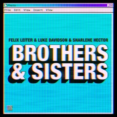 Felix Leiter & Luke Davidson & Sharlene Hector - Brothers & Sisters