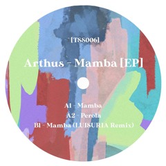 Premiere : Arthus - Mamba [LUISURIA REMIX] [BANDCAMP]