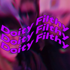 Doity Filthy
