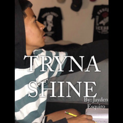Tryna Shine (official audio) prod. me