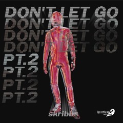 DONT LET GO PT. 2 (free DL)