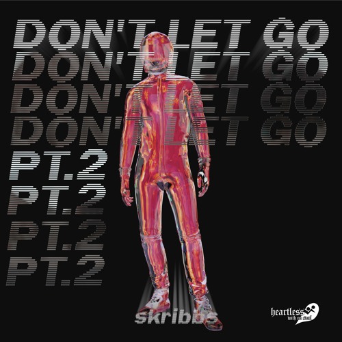 DONT LET GO PT. 2 (free DL)