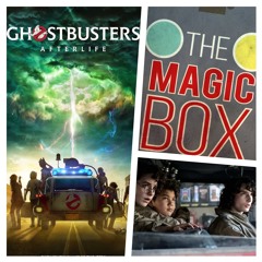 Episode Fifty-Two - Ghostbusters, AfterLife  - Gabriel Arata - The Magic Box