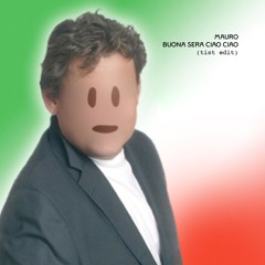 Mauro - Buona Sera Ciao Ciao (Tist Edit) [FREE DOWNLOAD]