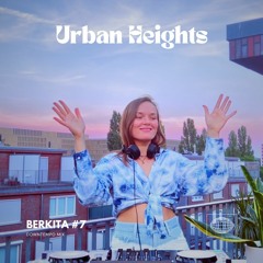 BERKITA #7 - Urban Heights - Organic house mix