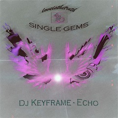 Dj Keyframe - Echo [SG012]