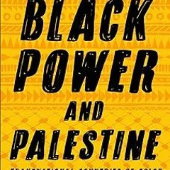 *$ Black Power and Palestine: Transnational Countries of Color PDF - KINDLE - eBook Black Power