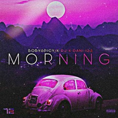MORNING (feat. Mani Rj, Boby Spicy)