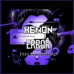 XENON - ERROR (FREE DOWNLOAD)
