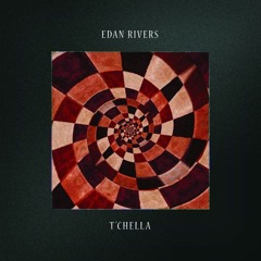 Edan Rivers - T'chella