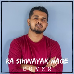 Ra Sihinayak Wage Cover By Sahan Liyanage