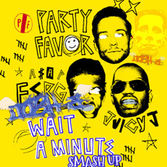 Party Favor x Juicy J x Apple Kiwi - wait A Minute (Josh Smashed this Shit Edit)mp3