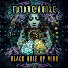 Radio Hitech #4 / 'Black Hole Of Mind' Dj Set By Future Noise _ 175.190 bpm