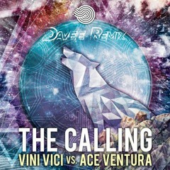 Vini Vici Vs Ace Ventura - The Calling ✶Davee Remix✶