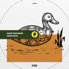 Good Neighbor - Mind Duck [OUT NOW]