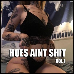 A.I. - HOES AINT SHIT vol 1