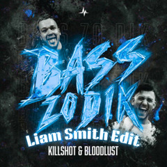 Killshot & Bloodlust - Bass Zo Dik (Liam Smith Edit)