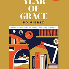 [DOWNLOAD] EBOOK 🗂️ A Year of Grace, Volume 1: Collected Sermons of Advent through P