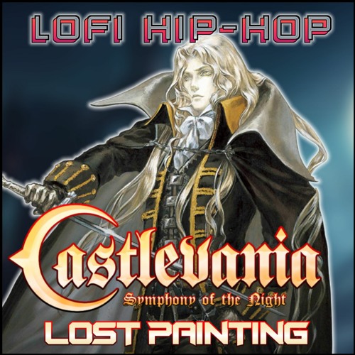 Lo-Fi Hip-Hop Remix - Lost Painting [CASTLEVANIA: SYMPHONY OF THE NIGHT]