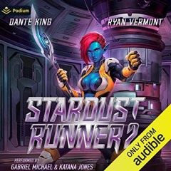 [READ] [EPUB KINDLE PDF EBOOK] Stardust Runner 2: Stardust Runner, Book 2 by  Dante King,Ryan Vermon