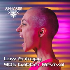 Low Entropy - Your Suffering (Quick Suffering) (210 Bpm) (Omnicore Records 24)