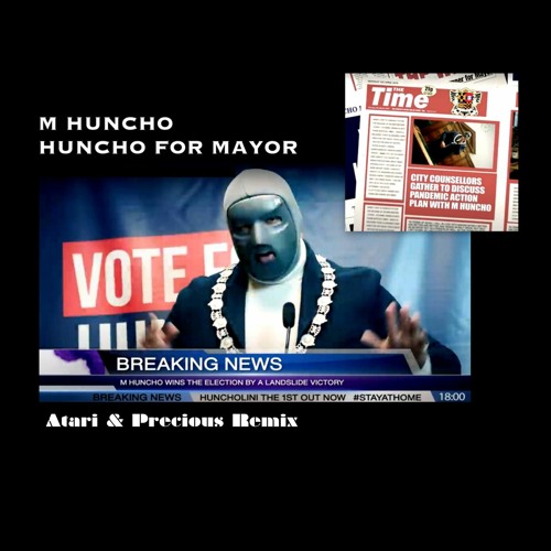 M Huncho - For Mayor (Atari & Precious Remix)